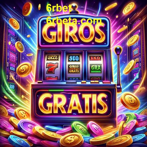 Giros Grátis: Atração Imperdível do 6rbet para Jogadores Online
